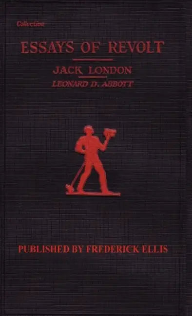 London's Essays of Revolt by Jack London
