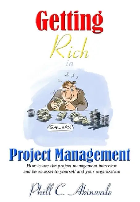 Getting Rich in Project Management by Praizion Media