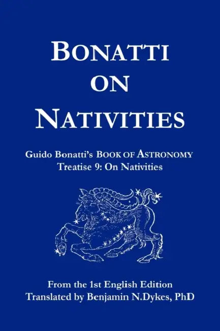 Bonatti on Nativities by Guido Bonatti, Benjamin N. Dykes, Benjamin N. Dykes