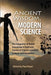 Ancient Wisdom, Modern Science: The Integration of Native Knowledge in Math and Science at Tribally Controlled Colleges and Universities by Paul Boyer