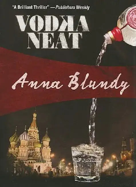 Vodka Neat by Anna Blundy