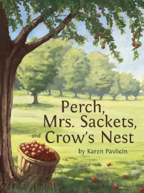 Perch, Mrs. Sackets, and Crow's Nest by Karen Pavlicin
