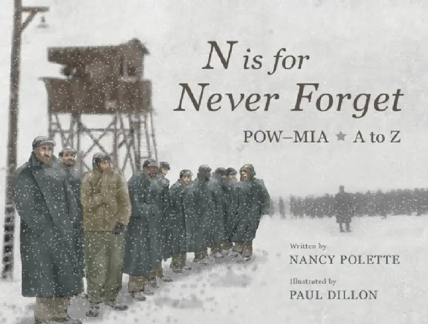 N Is for Never Forget: Pow-MIA A to Z by Nancy Polette
