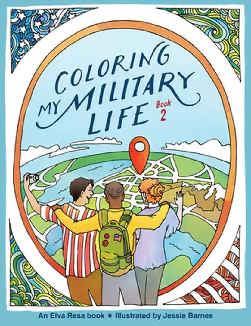 Coloring My Military Life - Book 2 by Jessie Barnes