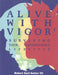 Alive with Vigor: Surviving Your Adventurous Lifestyle by Robert Wildwood
