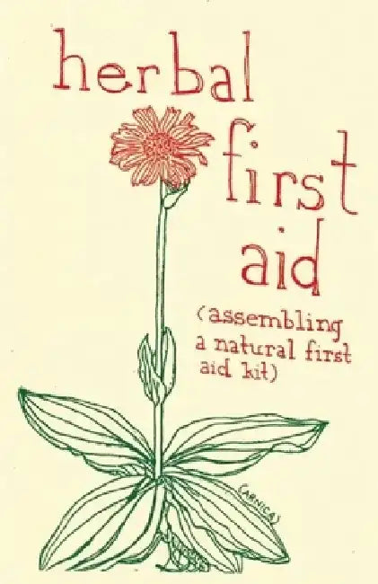 Herbal First Aid: Assembling a Natural First Aid Kit by Raleigh Briggs