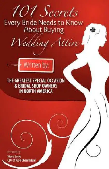 101 Secrets Every Bride Needs to Know About Buying Wedding Attire - Generic by Editor Segel