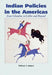 Indian Policies in the Americas: From Columbus to Collier and Beyond by William Yewdale Adams