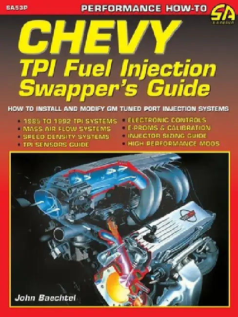 Chevy TPI Fuel Injection Swapper's Guide by John Baechtel