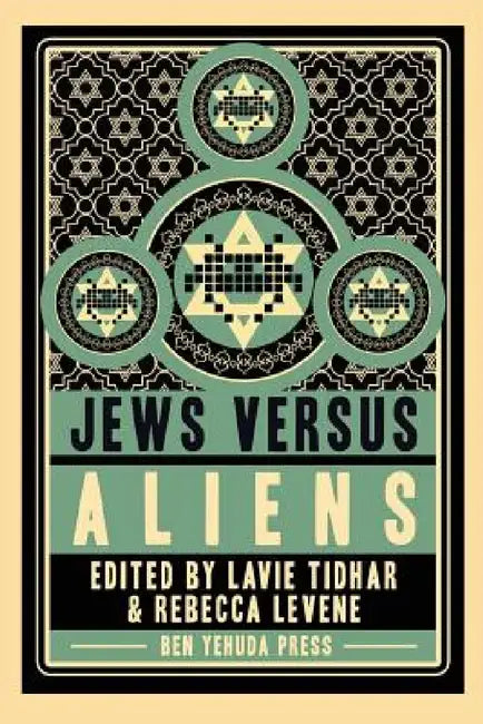 Jews vs Aliens by Lavie Tidhar, Rebecca Levene