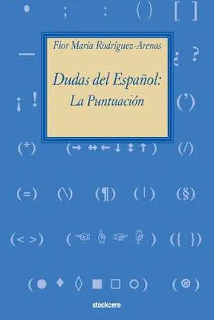 Dudas del Espanol: La Puntuacion by Flor Maria Rodriguez-Arenas