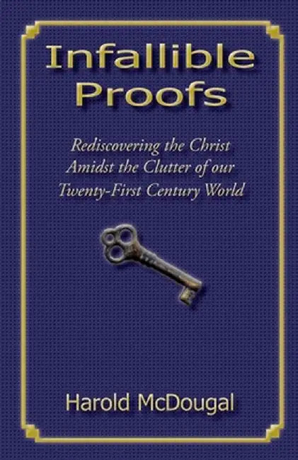 Infallible Proofs by Harold McDougal