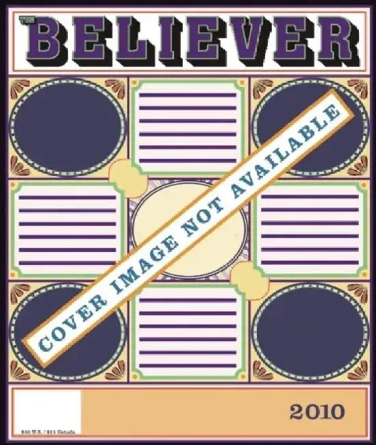 The Believer, Issue 69: February 2010 by Heidi Julavits