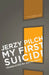My First Suicide by Jerzy Pilch