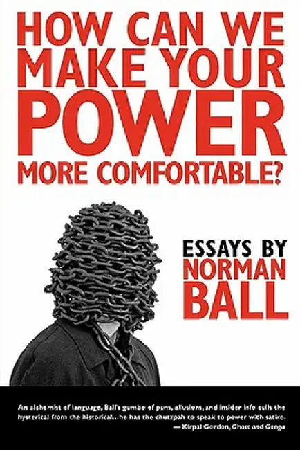 How Can We Make Your Power More Comfortable? by Norman Ball