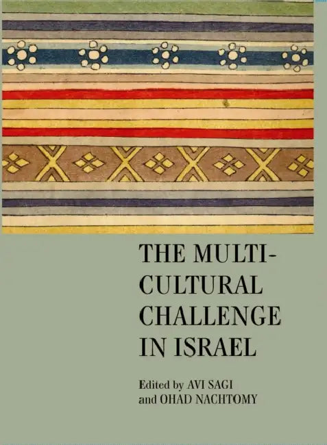 The Multicultural Challenge in Israel by Avi Sagi, Ohad Nachtomy