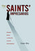 The Saints' Impresarios: Dreamers, Healers, and Holy Men in Israel's Urban Periphery by Yoram Bilu