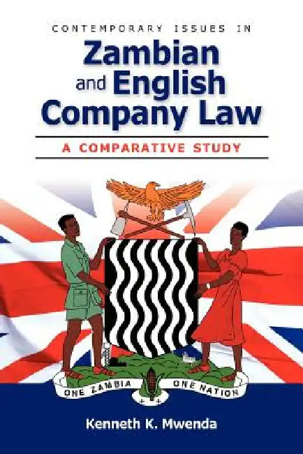 Contemporary Issues in Zambian and English Company Law by Kenneth K. Mwenda