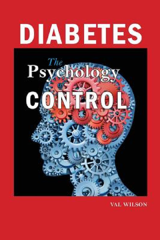 Diabetes: The Psychology of Control by Val Wilson