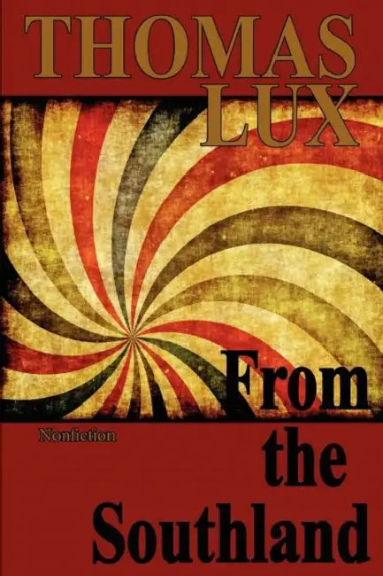 From the Southland by Thomas Lux