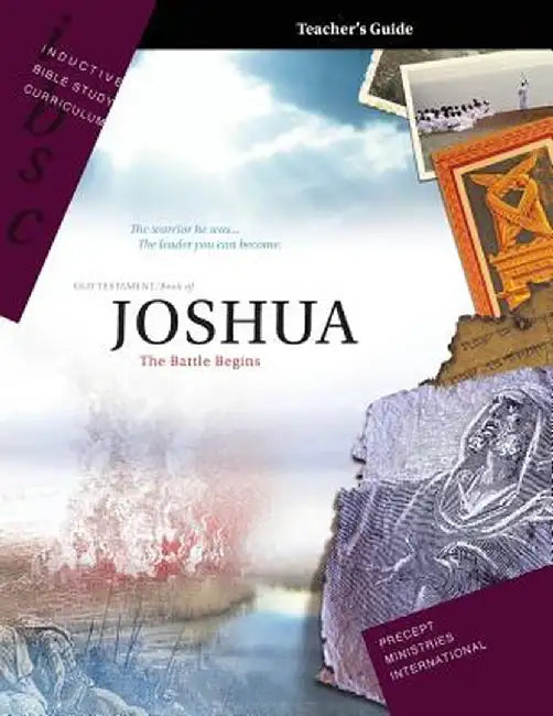 Joshua - The Battle Begins (Inductive Bible Study Curriculum Teacher's Guide) by Precept Ministries International
