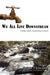 We All Live Downstream: Writings about Mountaintop Removal by Jason Howard