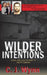 Wilder Intentions: Love, Lies and Murder in North Dakota by C. J. Wynn