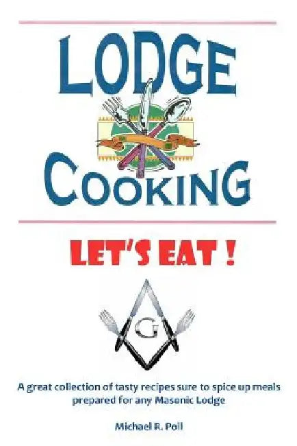 Lodge Cooking by Michael R. Poll