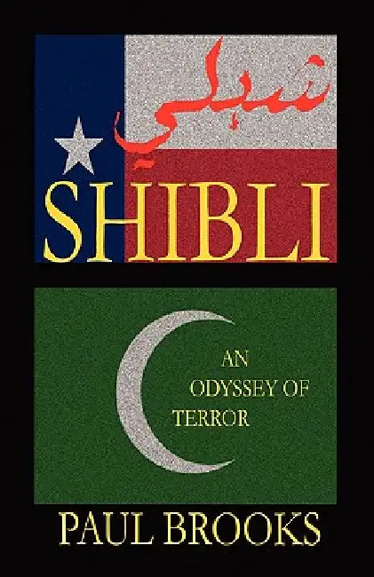 Shibli: An Odyssey of Terror by Paul Brooks