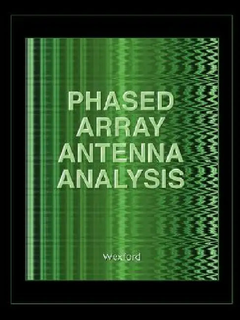 Phased Array Antenna Analysis (Computational Electromagnetics by D. T. McGraith