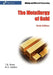 The Metallurgy of Gold (6th Edition) - Mining and Mineral Processing by T. K. Rose, William Thomas Merloc