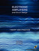 Electronic Amplifiers and Circuit Design (Analog Electronics Series) by Bill Smith