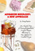 Advanced Mixology and Cocktail Recipe Design: A New Approach with 140 Previously Unpublished Cocktail Recipes by Greg Easter