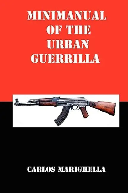 Minimanual of the Urban Guerrilla by Carlos Marighella