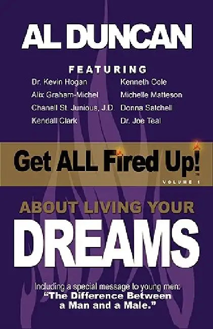 Get All Fired Up! about Living Your Dreams by Al Duncan