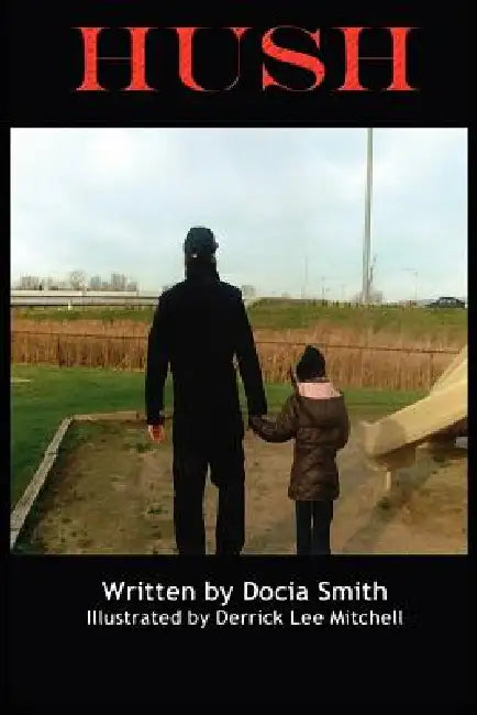 Hush by Docia Smith, Derrick Mitchell