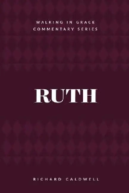 Ruth by Richard Caldwell