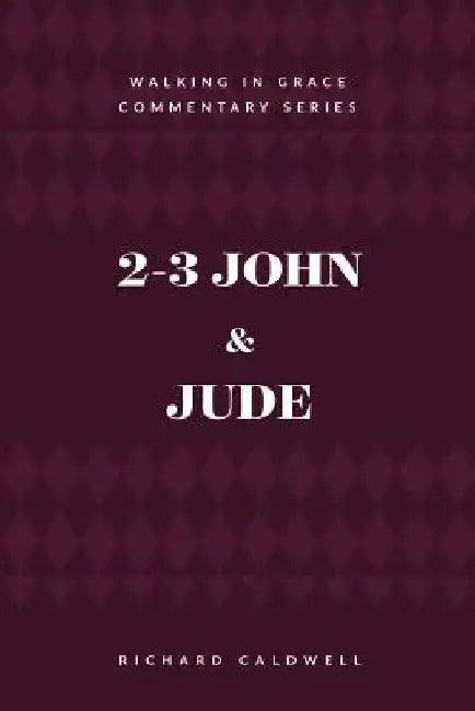 2-3 John & Jude by Richard Caldwell