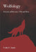 Wolfology: A Look at Heresies, Old and New by Tobby E. Smith
