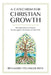 A Catechism for Christian Growth: 190 Questions and Answers to Strengthen the Roots of Our Faith by Benjamin Tellinghuisen