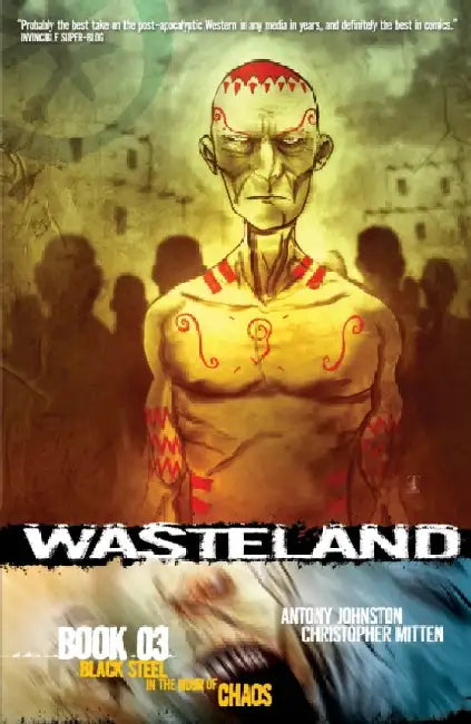 Wasteland Book 3: Black Steel in the Hour of Chaos by Antony Johnston