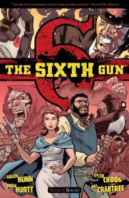 The Sixth Gun Vol. 3: Bound by Cullen Bunn
