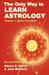 The Only Way to Learn Astrology, Volume 1, Second Edition by March, Marion D.