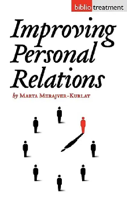 Improving Personal Relationships by Marta Merajver-Kurlat