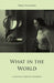 What in the World. A museum's subjective biography by Pablo Helguera
