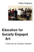 Education for Socially Engaged Art: A Materials and Techniques Handbook by Pablo Helguera