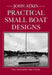 Practical Small Boat Designs by John Atkin