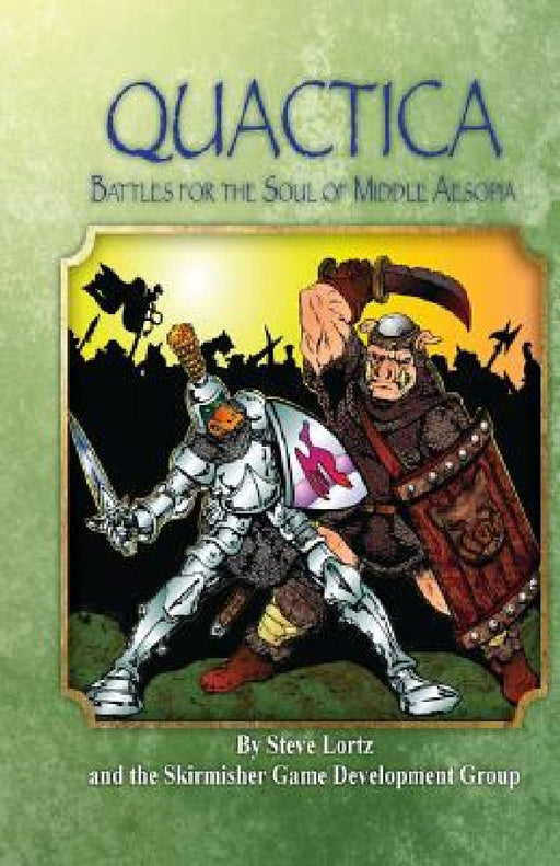 Quactica: Battles for the Soul of Middle Aesopia by Steve Lortz