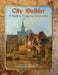 City Builder: A Guide to Designing Communities by Jim Clunie