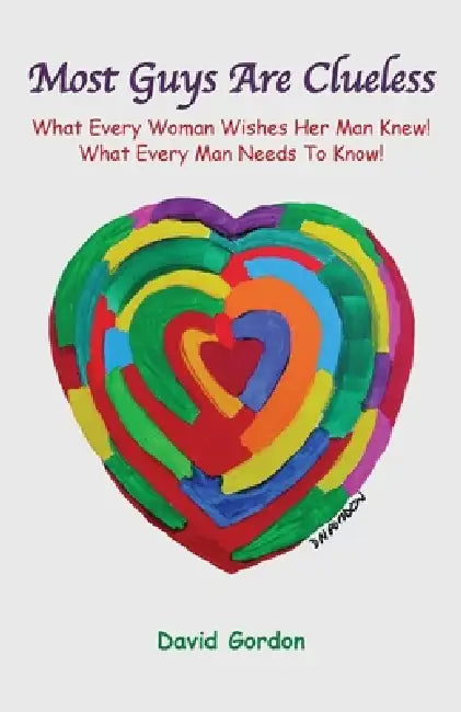 Most Guys Are Clueless by David Gordon